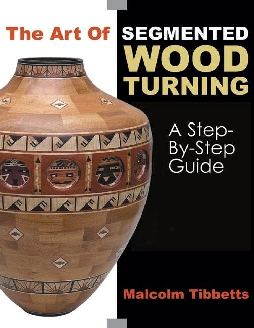 Book cover image for The Art of Segmented Wood Turning ISBN: 9780941936866
